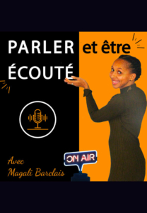 Podcast Parler et être écouté